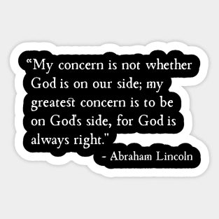 Be On God's Side For God Is Always Right Abraham Lincoln Sticker